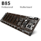 Intel B85 Ethereum Mining Motherboard 8 GPU B85 Riserless PCIEx16